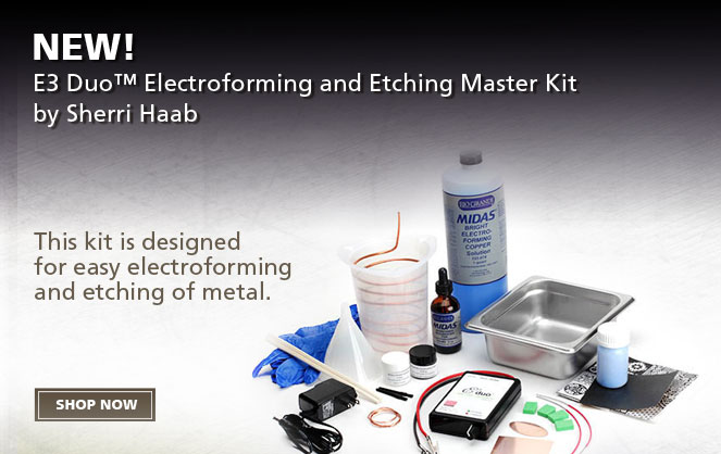 E3 Duo™ Electroforming and Etching Master Kit by Sherri Haab